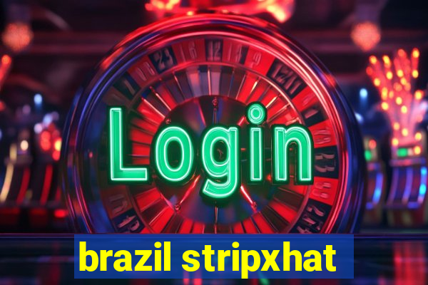 brazil stripxhat